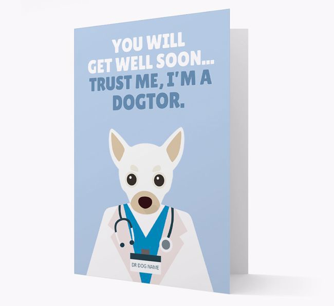 Personalised 'Trust me I'm a Dogtor' Get Well Soon Card